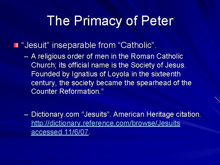 The Primacy of Peter “Jesuit” inseparable from “Catholic”. – A religious order of men