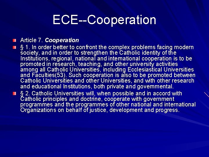 ECE--Cooperation Article 7. Cooperation § 1. In order better to confront the complex problems