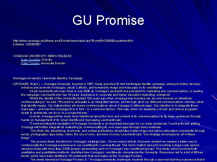 GU Promise http: //www. gonzaga. edu/News-and-Events/newsdetail. asp? Event. ID=3389&Department. ID= Dateline: 10/25/2007 GONZAGA UNIVERSITY