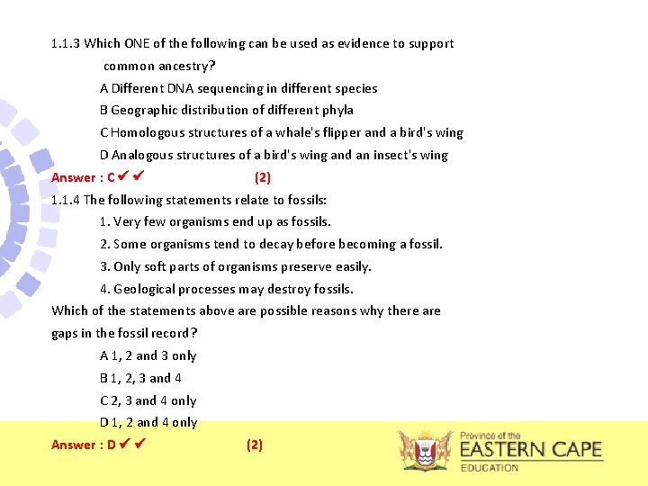 1. 1. 3 Which ONE of the following can be used as evidence to