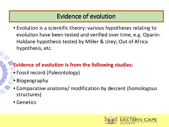Evidence of evolution • Evolution is a scientific theory: various hypotheses relating to evolution