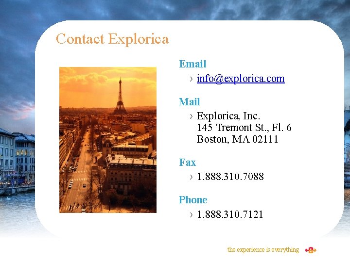 Contact Explorica Email › info@explorica. com Mail › Explorica, Inc. 145 Tremont St. ,