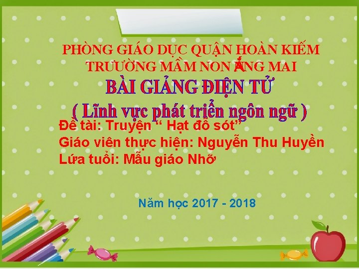 Phßng gi¸o dôc quËn HoµN KIÕM Tr ¦êng mÇm non N ẮNG MAI Đề