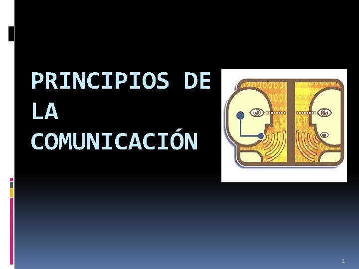 PRINCIPIOS DE LA COMUNICACIÓN 2 