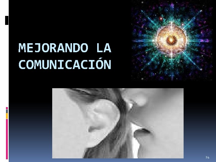 MEJORANDO LA COMUNICACIÓN 24 
