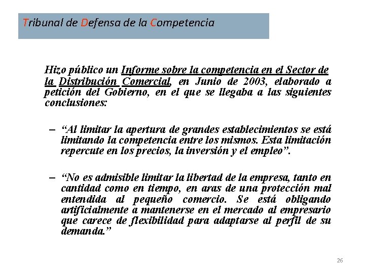 Tribunal de Defensa de la Competencia Hizo público un Informe sobre la competencia en