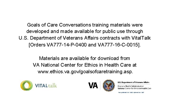Goals of Care Conversations training materials were developed and made available for public use