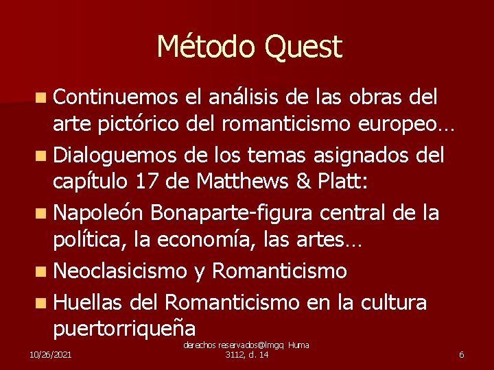 Método Quest n Continuemos el análisis de las obras del arte pictórico del romanticismo