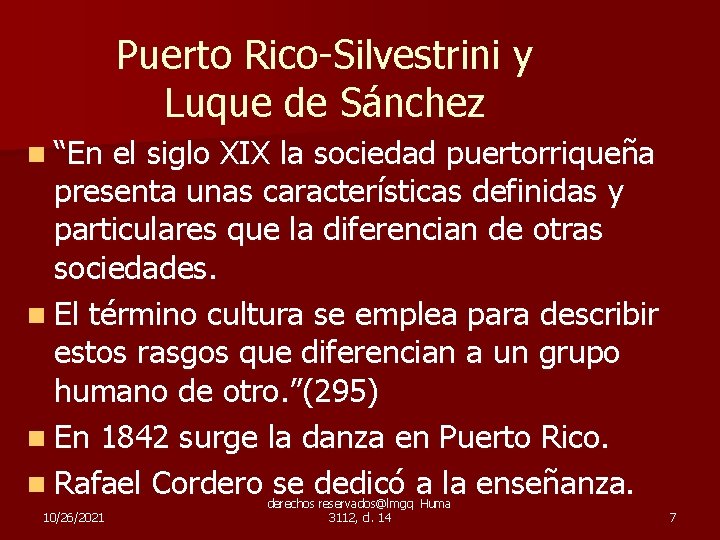 Puerto Rico-Silvestrini y Luque de Sánchez n “En el siglo XIX la sociedad puertorriqueña
