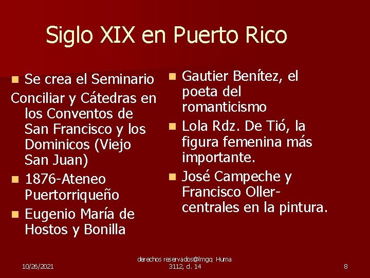 Siglo XIX en Puerto Rico Se crea el Seminario Conciliar y Cátedras en los