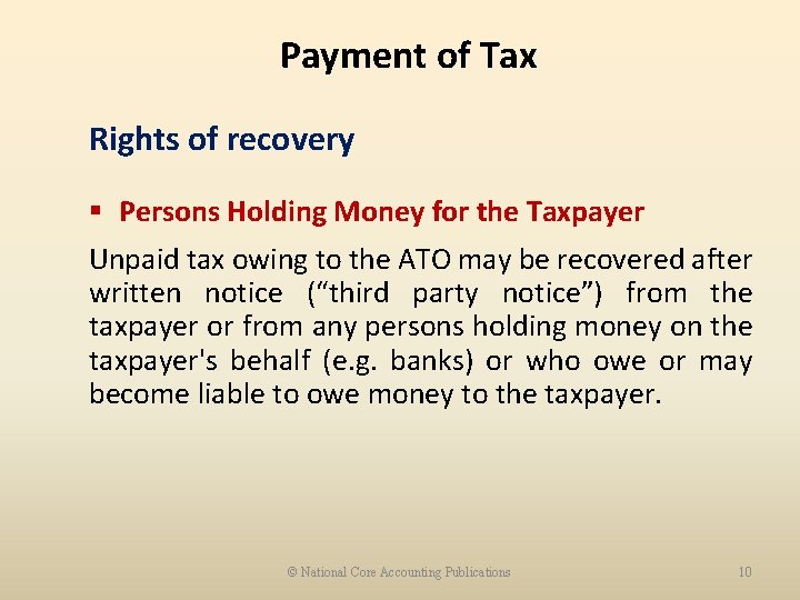 Payment of Tax Rights of recovery § Persons Holding Money for the Taxpayer Unpaid