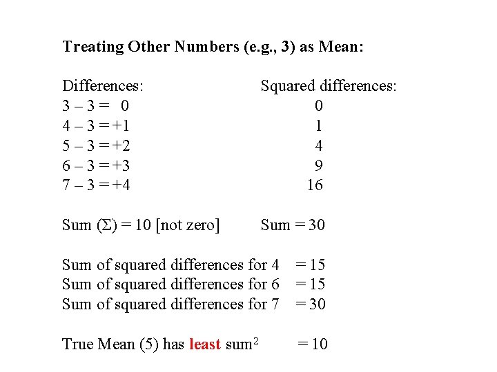 Treating Other Numbers (e. g. , 3) as Mean: Differences: 3– 3= 0 4