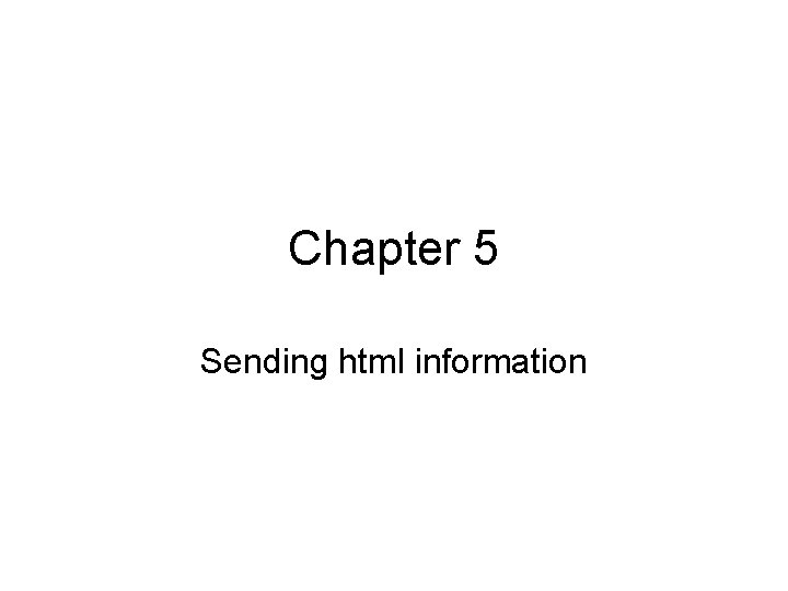 Chapter 5 Sending html information 