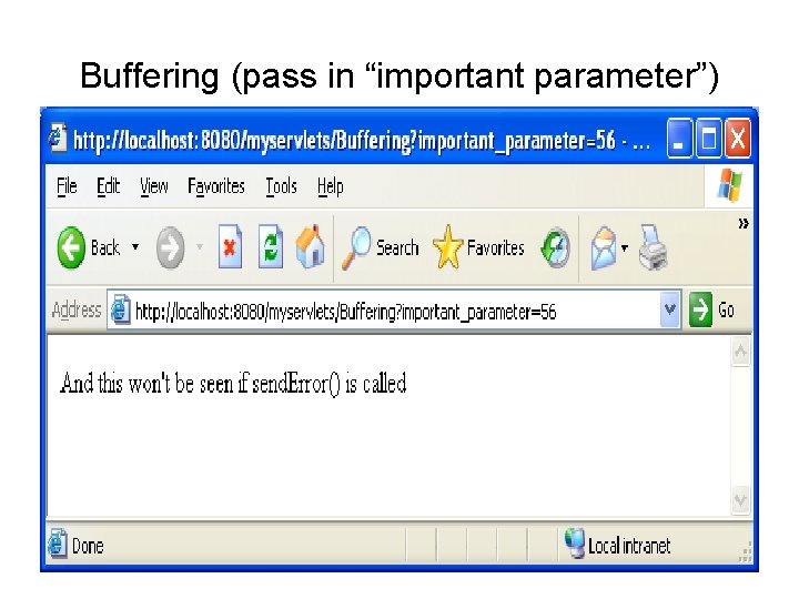 Buffering (pass in “important parameter”) 