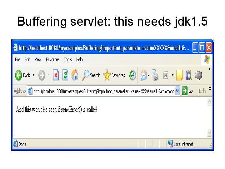 Buffering servlet: this needs jdk 1. 5 