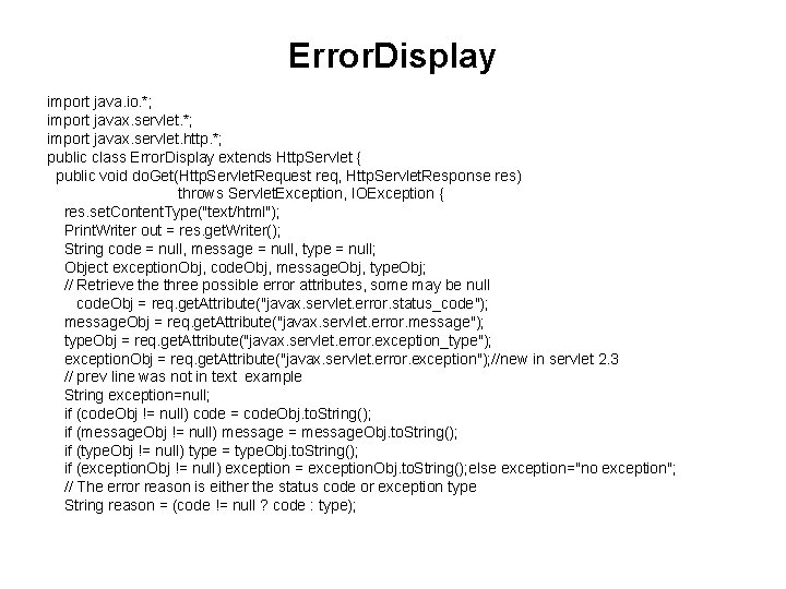 Error. Display import java. io. *; import javax. servlet. http. *; public class Error.