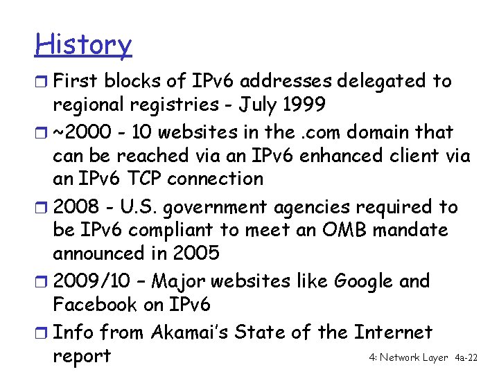 History r First blocks of IPv 6 addresses delegated to regional registries - July