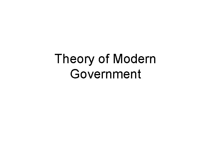 Theory of Modern Government 