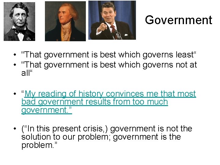 Government • "That government is best which governs least“ • "That government is best