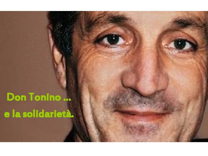 Don Tonino … e la solidarietà. 