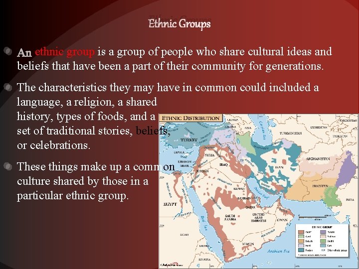 Ethnic Groups ethnic group is a group of people who share cultural ideas and