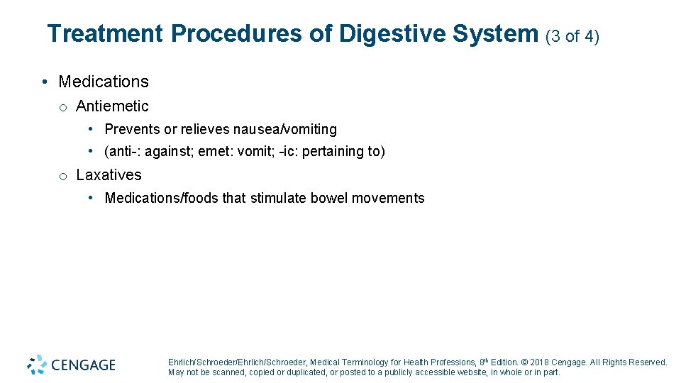 Treatment Procedures of Digestive System (3 of 4) • Medications o Antiemetic • Prevents