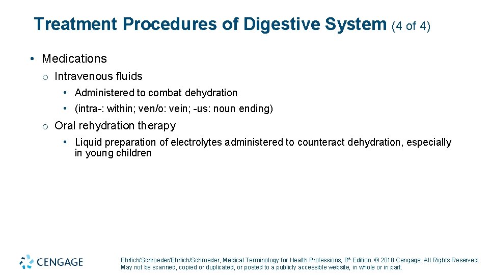 Treatment Procedures of Digestive System (4 of 4) • Medications o Intravenous fluids • Treatment Procedures of Digestive System (4 of 4) • Medications o Intravenous fluids •