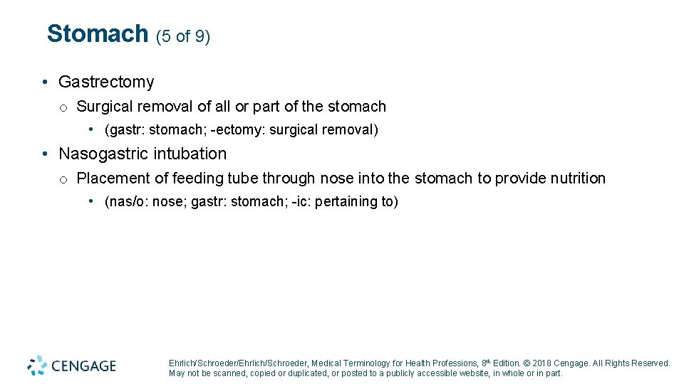 Stomach (5 of 9) • Gastrectomy o Surgical removal of all or part of