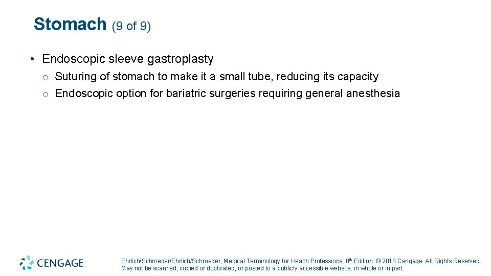 Stomach (9 of 9) • Endoscopic sleeve gastroplasty o Suturing of stomach to make