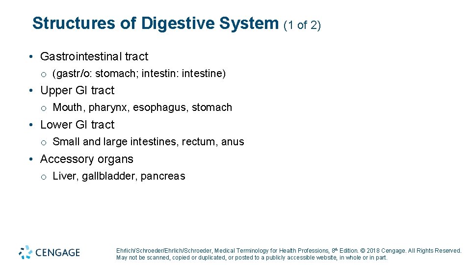 Structures of Digestive System (1 of 2) • Gastrointestinal tract o (gastr/o: stomach; intestin: