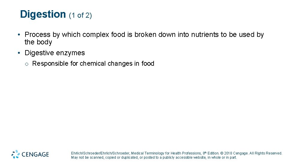 Digestion (1 of 2) • Process by which complex food is broken down into