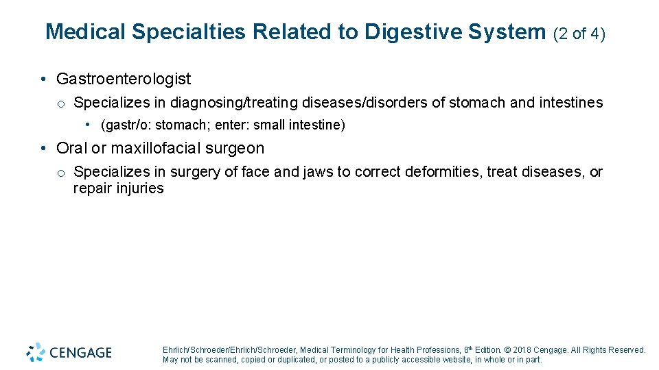 Medical Specialties Related to Digestive System (2 of 4) • Gastroenterologist o Specializes in