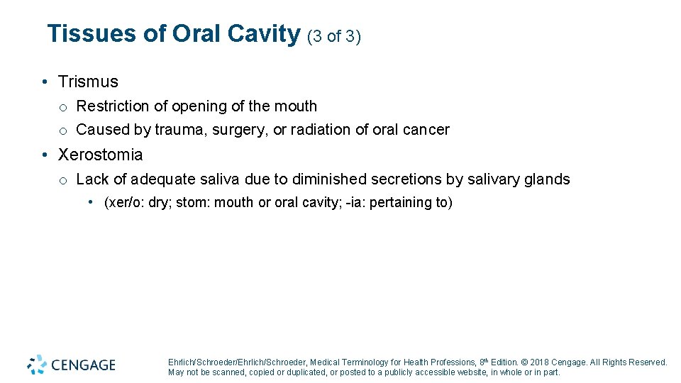 Tissues of Oral Cavity (3 of 3) • Trismus o Restriction of opening of Tissues of Oral Cavity (3 of 3) • Trismus o Restriction of opening of