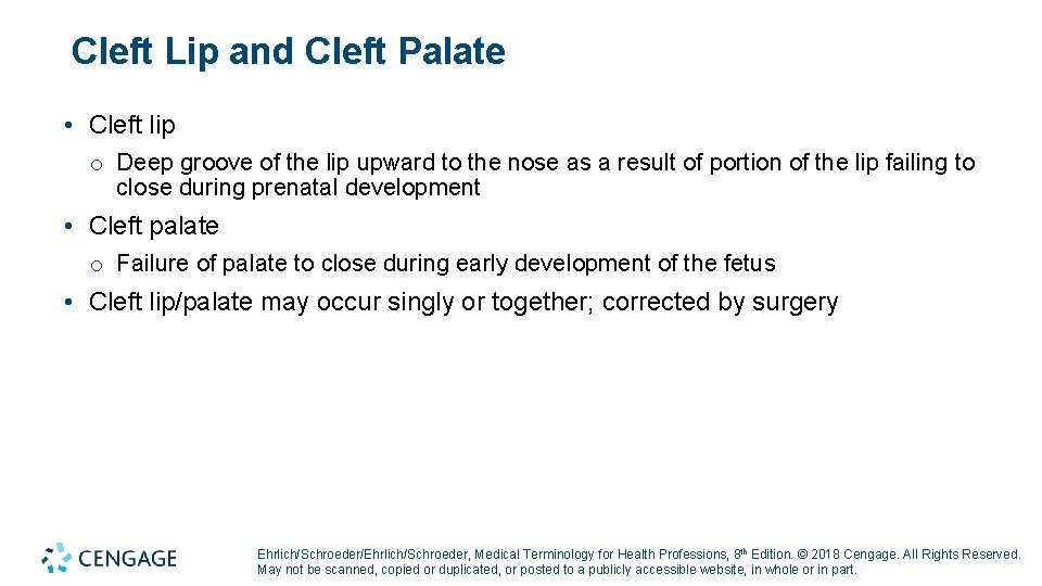 Cleft Lip and Cleft Palate • Cleft lip o Deep groove of the lip