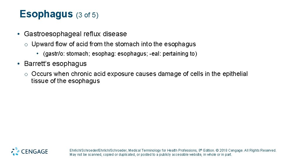 Esophagus (3 of 5) • Gastroesophageal reflux disease o Upward flow of acid from