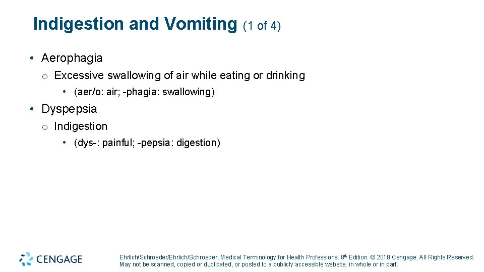 Indigestion and Vomiting (1 of 4) • Aerophagia o Excessive swallowing of air while