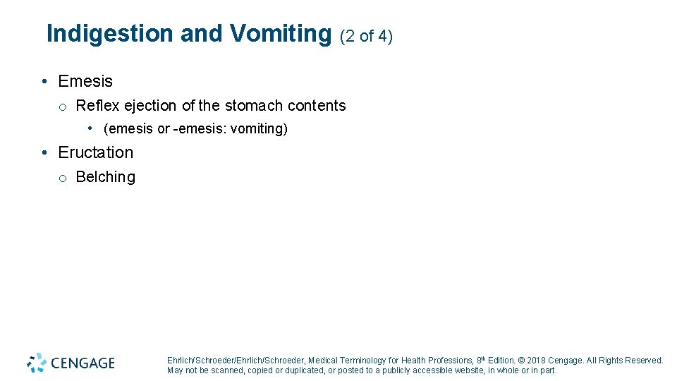 Indigestion and Vomiting (2 of 4) • Emesis o Reflex ejection of the stomach