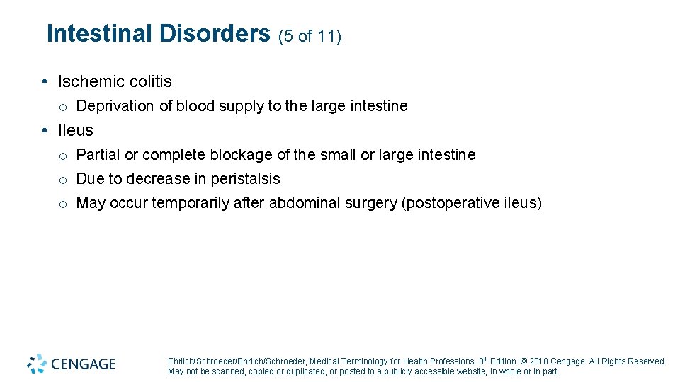 Intestinal Disorders (5 of 11) • Ischemic colitis o Deprivation of blood supply to