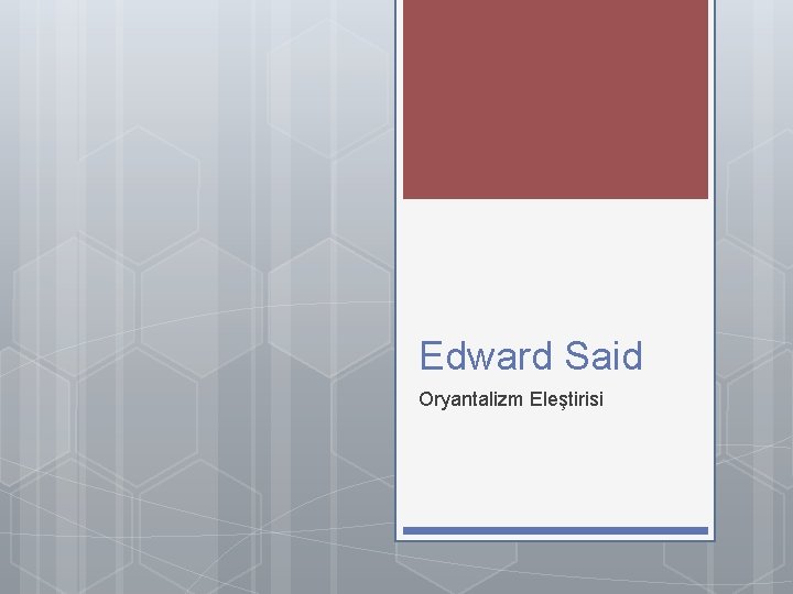 Edward Said Oryantalizm Eleştirisi 