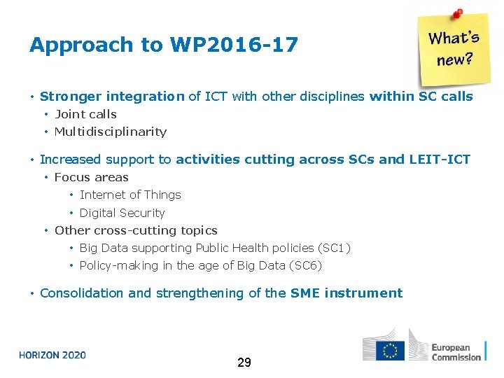 Approach to WP 2016 -17 • Stronger integration of ICT with other disciplines within