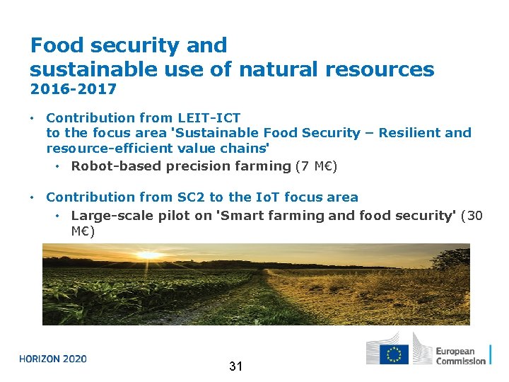 Food security and sustainable use of natural resources 2016 -2017 • Contribution from LEIT-ICT