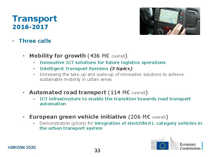 Transport 2016 -2017 • Three calls • Mobility for growth (436 M€ • •