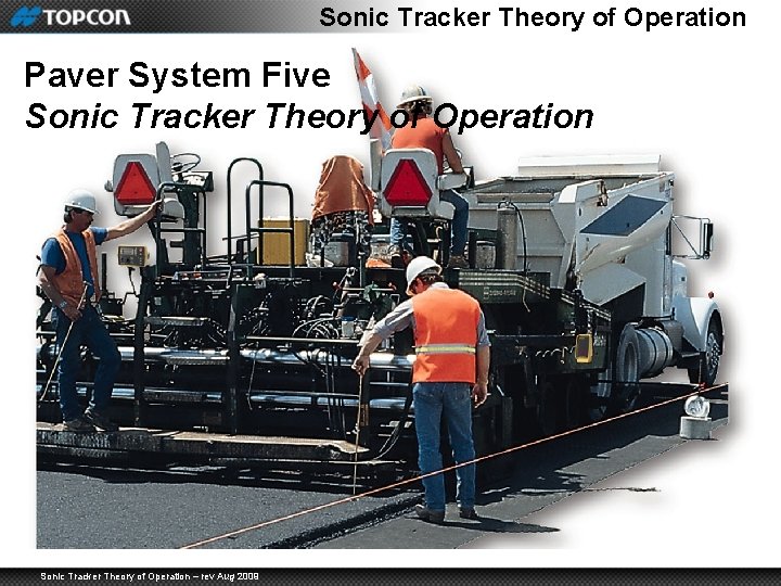 Sonic Tracker Theory of Operation Paver System Five Sonic Tracker Theory of Operation –