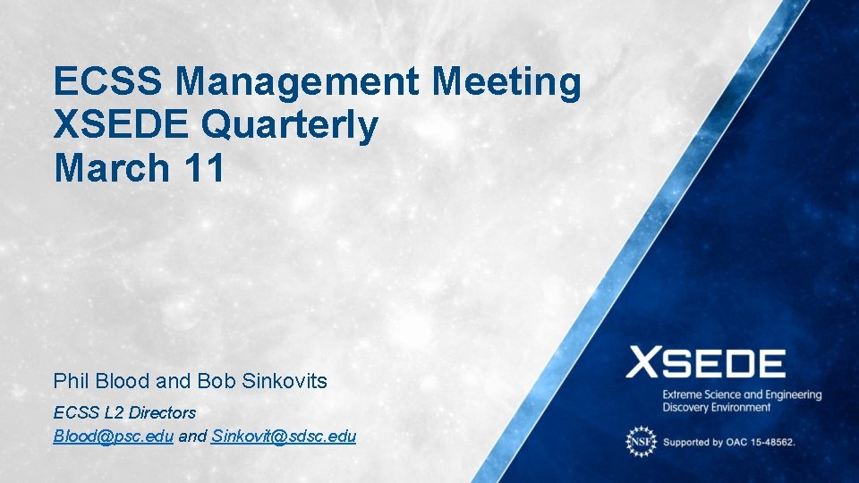 ECSS Management Meeting XSEDE Quarterly March 11 Phil Blood and Bob Sinkovits ECSS L