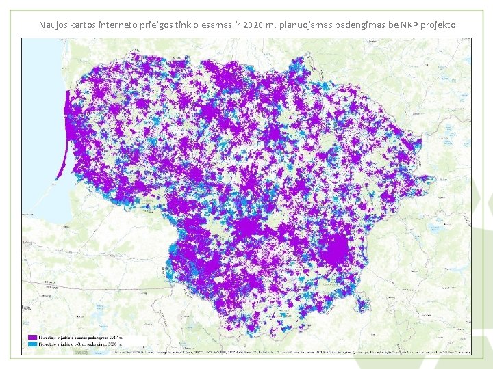 Naujos kartos interneto prieigos tinklo esamas ir 2020 m. planuojamas padengimas be NKP projekto