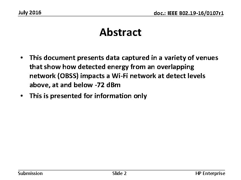 July 2016 doc. : IEEE 802. 19 -16/0107 r 1 Abstract • This document