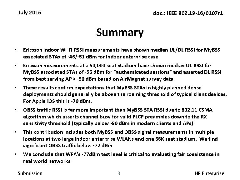 July 2016 doc. : IEEE 802. 19 -16/0107 r 1 Summary • Ericsson indoor