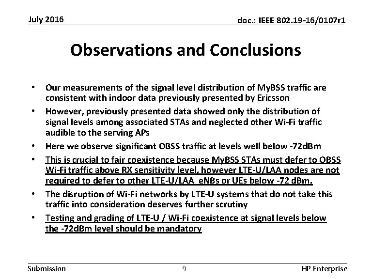 July 2016 doc. : IEEE 802. 19 -16/0107 r 1 Observations and Conclusions •