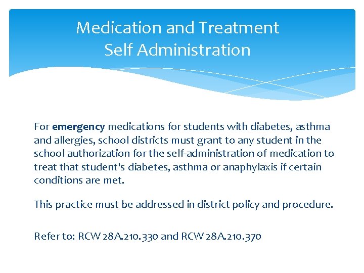 Medication and Treatment Self Administration For emergency medications for students with diabetes, asthma and Medication and Treatment Self Administration For emergency medications for students with diabetes, asthma and