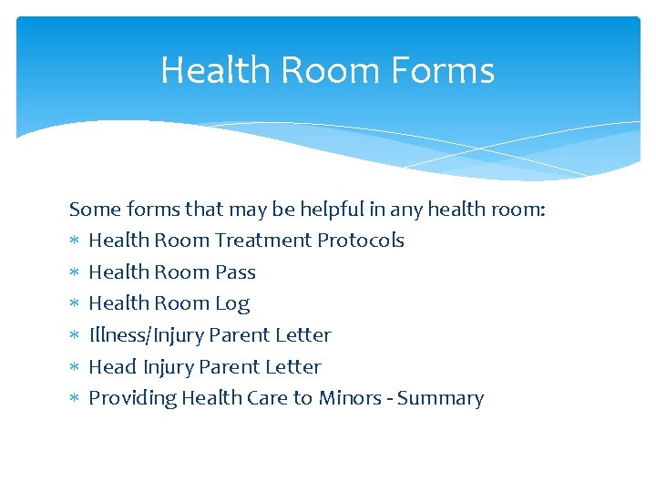 Health Room Forms Some forms that may be helpful in any health room: Health Health Room Forms Some forms that may be helpful in any health room: Health